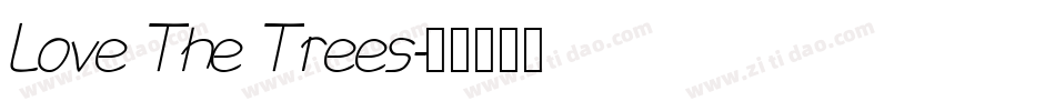 Love The Trees字体转换